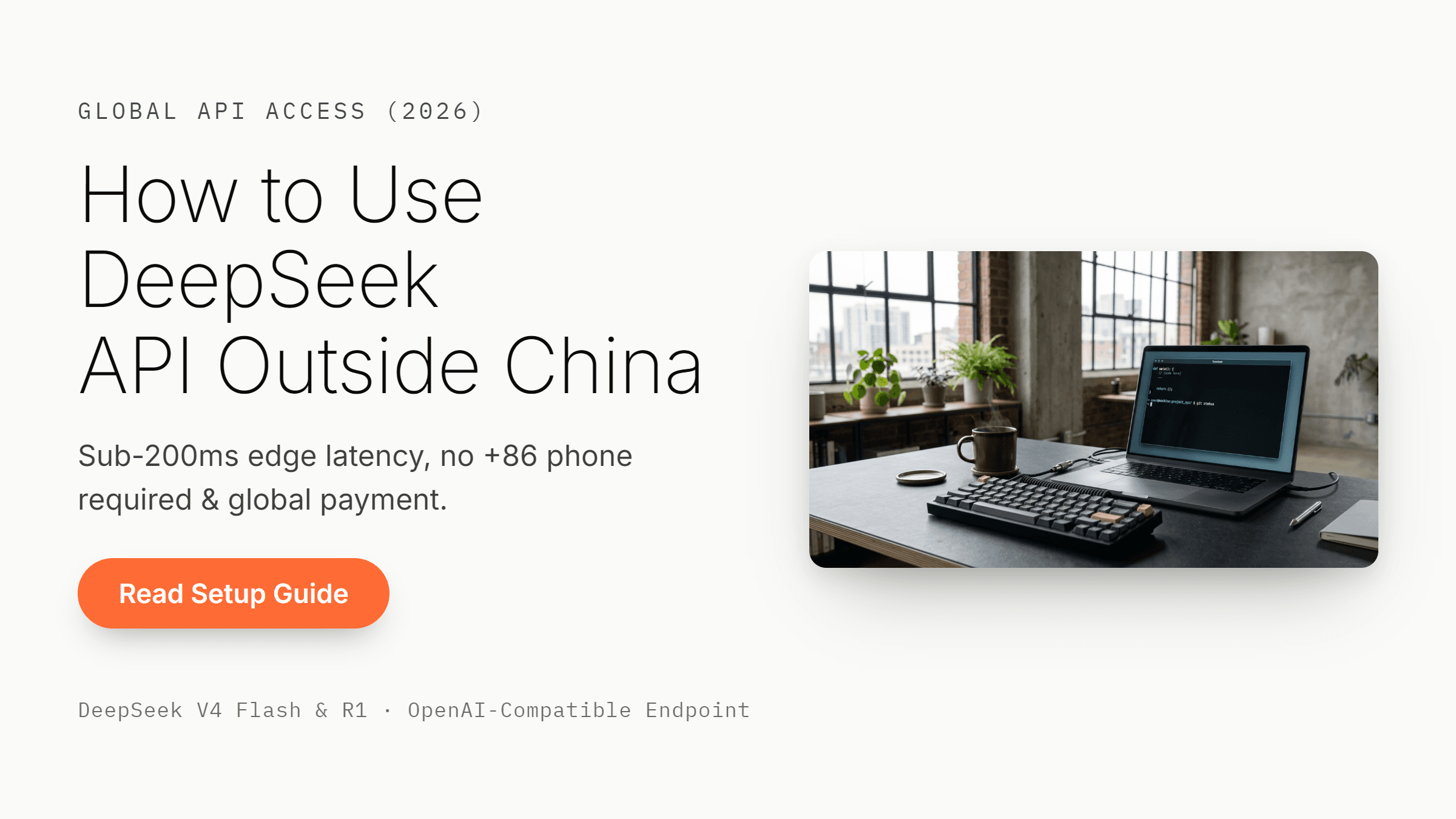 How to Use DeepSeek API Outside China: Fast Global Access (2026)