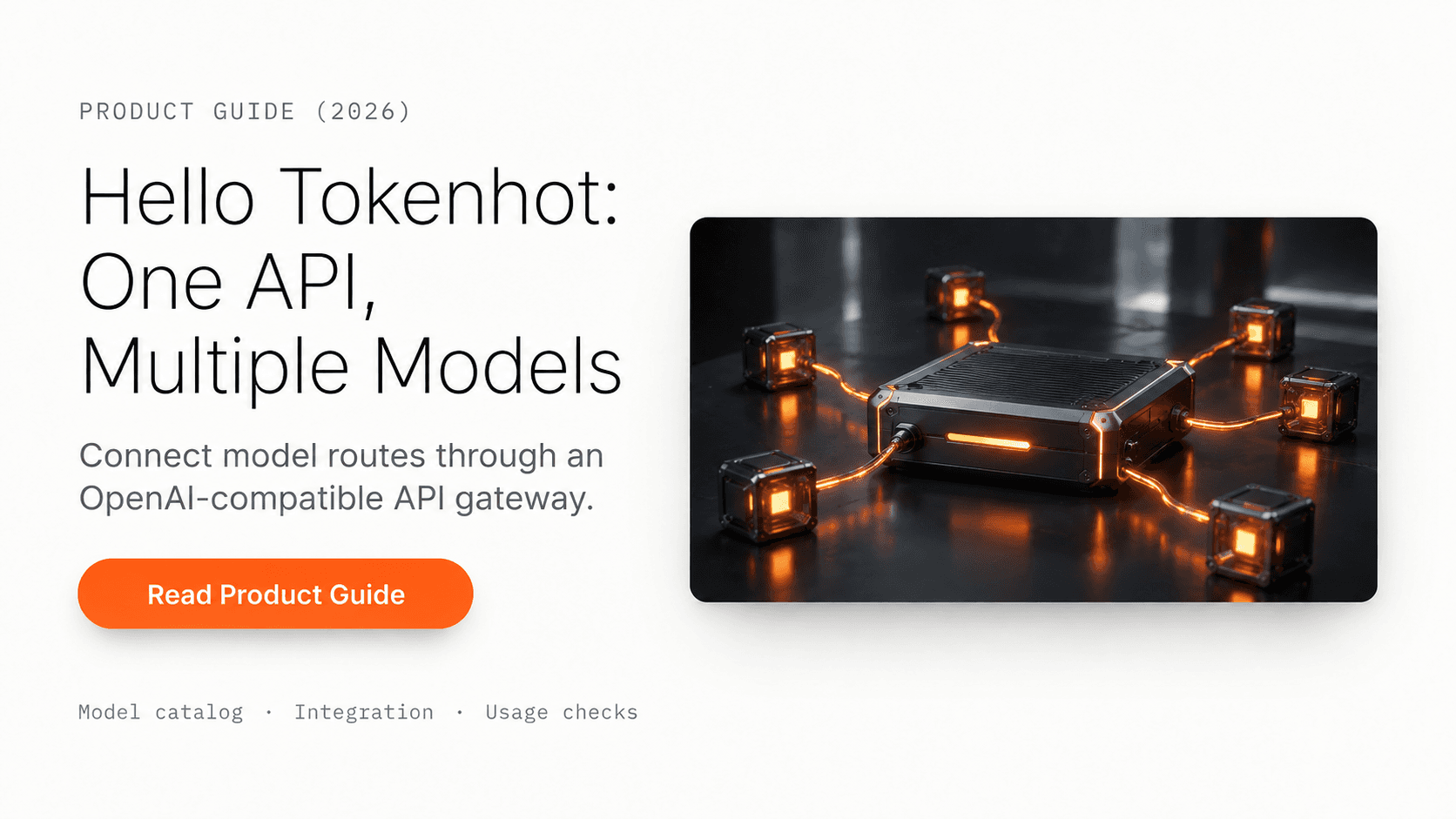 Hello Tokenhot: A Unified API Gateway for Multi-Model Apps