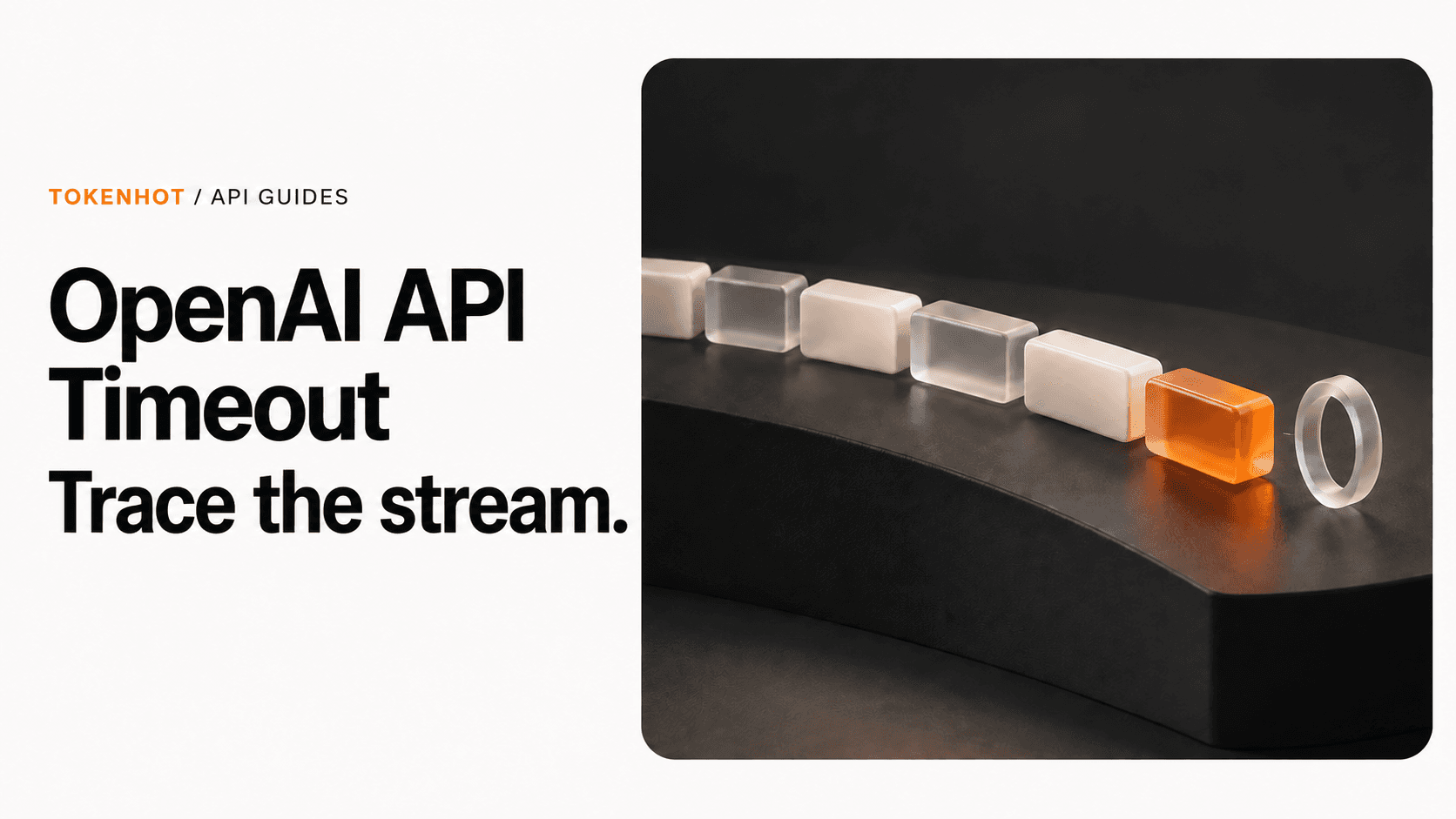 OpenAI API Timeout: Diagnose Slow or Interrupted Streams